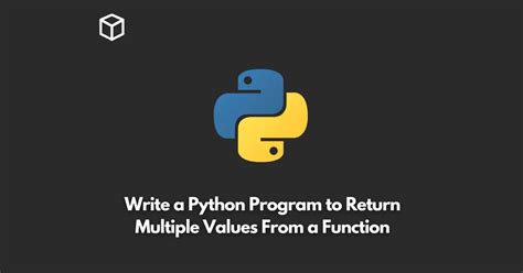 write a program to define function with multiple return values.